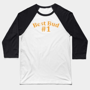 Best Bud 1 - Brooklyn Nine-Nine Baseball T-Shirt